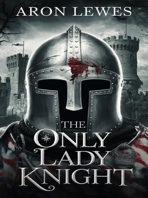 cover image of The Only Lady Knight